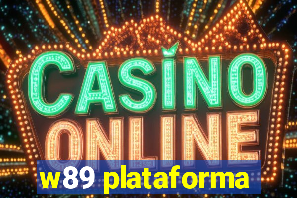 w89 plataforma